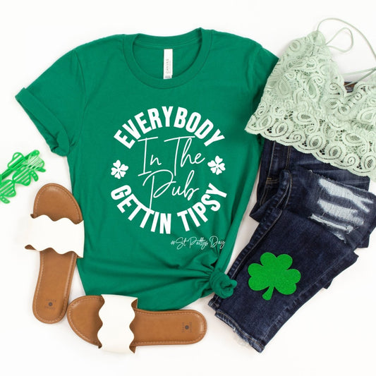 Everybody In The Pub Gettin Tipsy, St Patrick’s Day Shirt, Let’s Get Lucked Up Shirt, St Paddys Day Shirt, Funny St Pattys Day Shirt