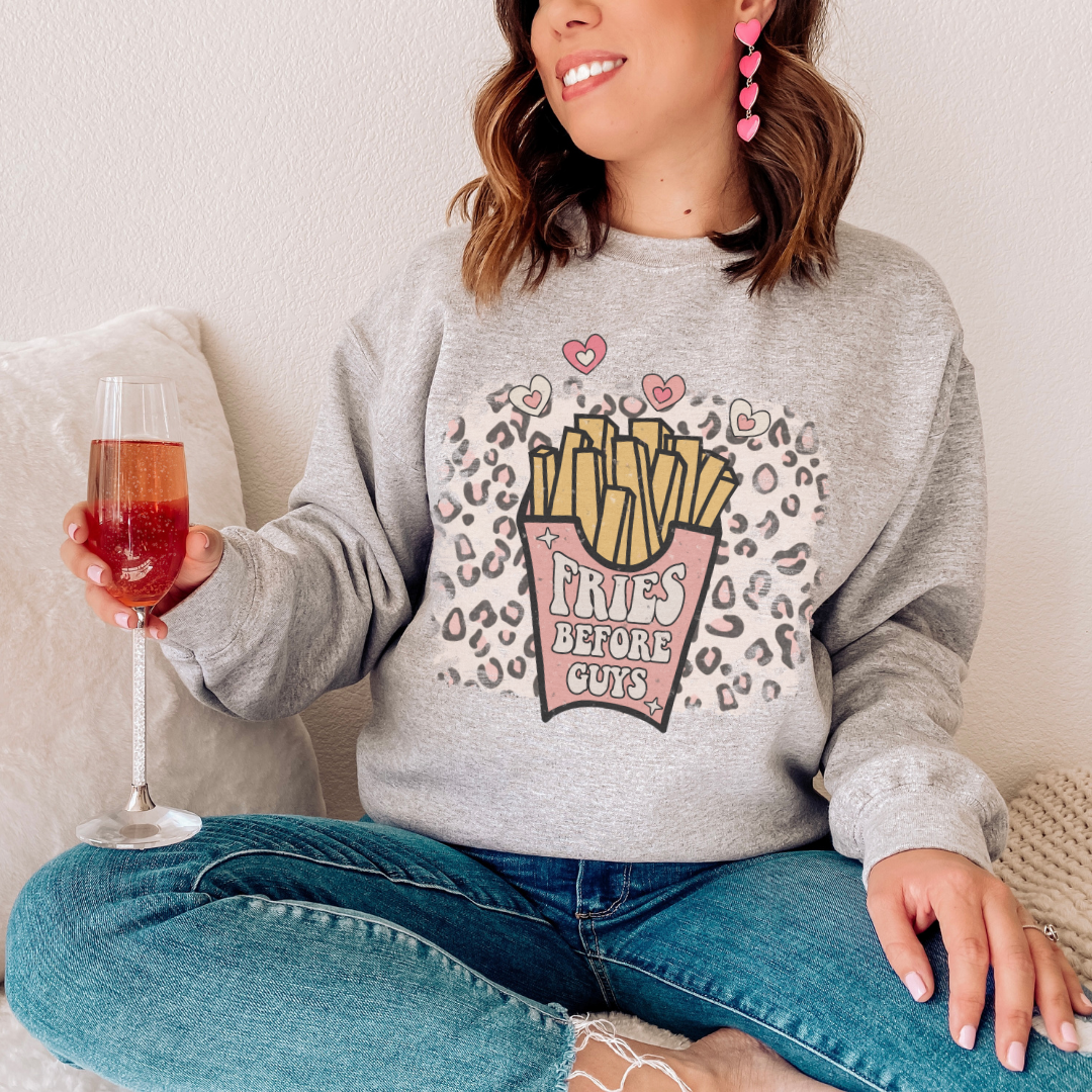 Fries Before Guys Sweatshirt