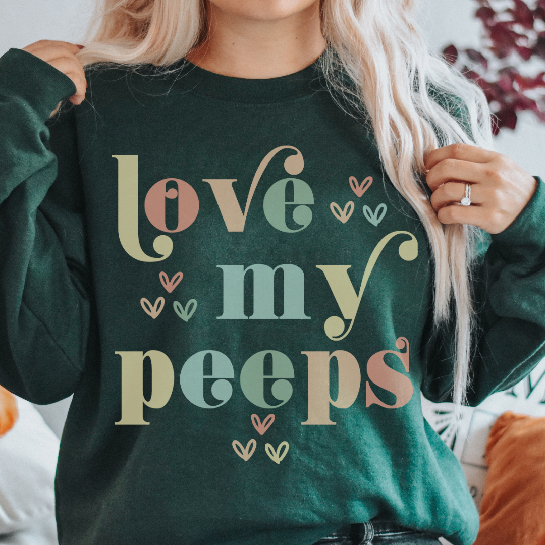 Love My Peeps Sweatshirt