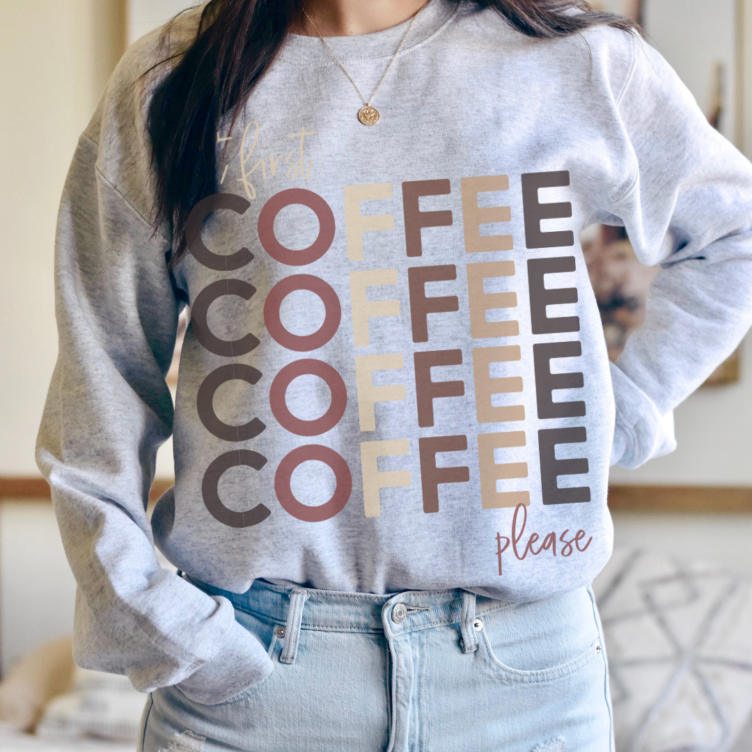 But First Coffee Sweatshirt, Coffee Sweatshirt for Women, Mom Sweater, Funny Sweatshirt, Coffee Please Shirt, Gift for Coffee Lover