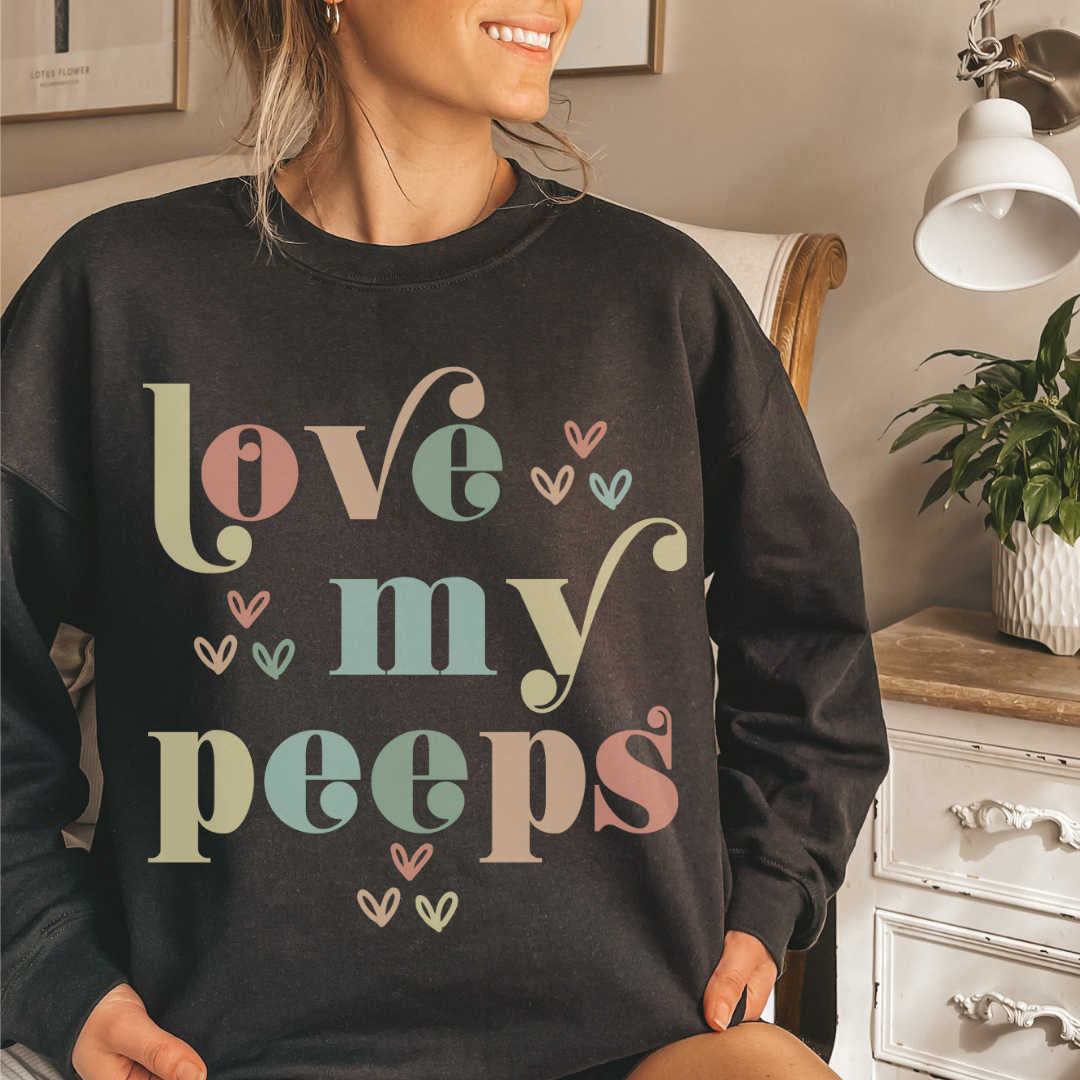 Love My Peeps Sweatshirt